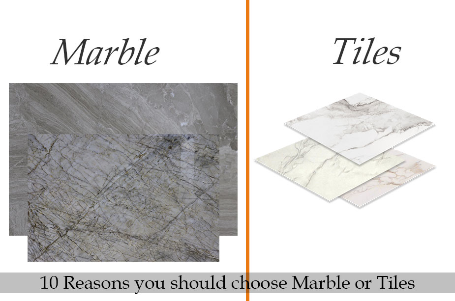 10 Reasons you should choose Marble or Tiles 