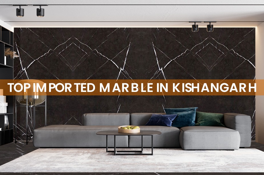 Top Imported Marble in Kishangarh