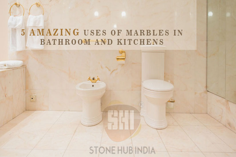  5 amazing Uses of Marbles in Bathroom and kitchens