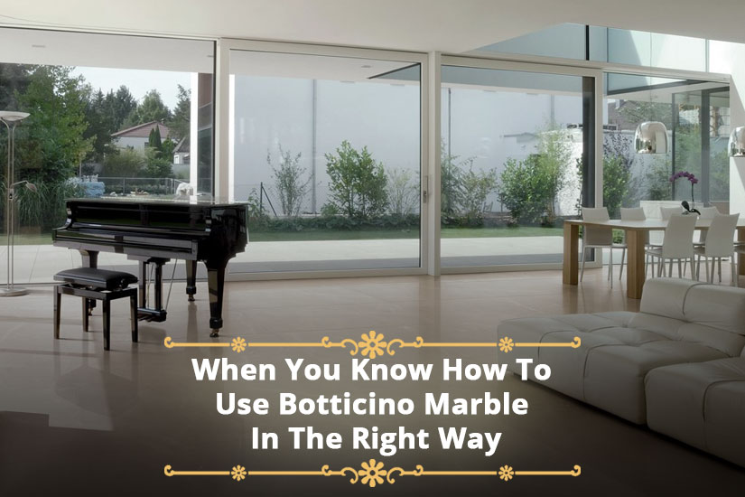  When you know how to use Bottocino Marble in the right way, it can bring wonder to your interiors!